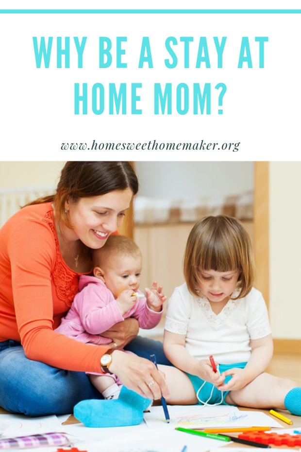 reasons to be a stay at home mom why sahm should I working mom vs homemaker